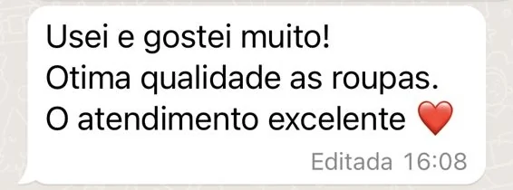 Mensagem de cliente: usei e gostei muito, ótima qualidade as roupas, o atendimento excelente